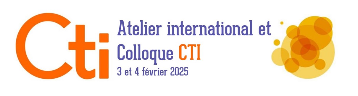 Atelier international et colloque de la CTI 2025 03/02/2025 au... Du 3 au 4 fév 2025